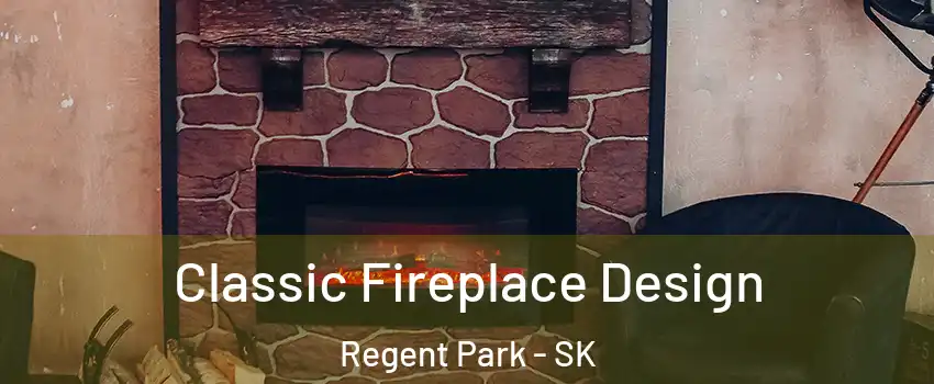  Classic Fireplace Design Regent Park - SK