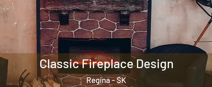  Classic Fireplace Design Regina - SK