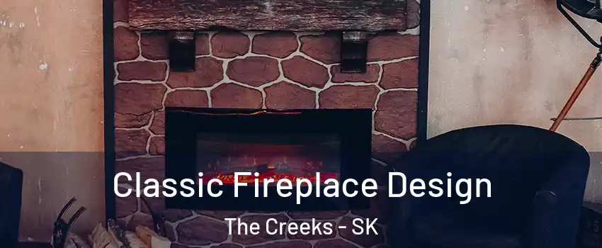  Classic Fireplace Design The Creeks - SK