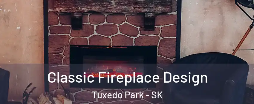  Classic Fireplace Design Tuxedo Park - SK