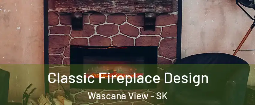 Classic Fireplace Design Wascana View - SK