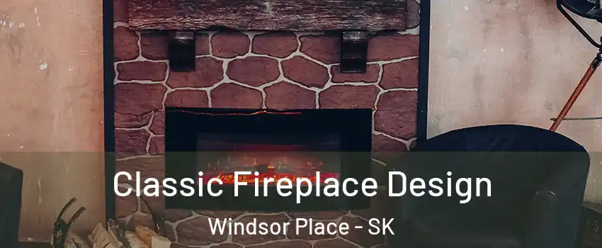  Classic Fireplace Design Windsor Place - SK