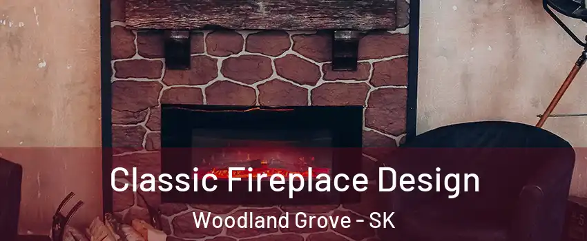  Classic Fireplace Design Woodland Grove - SK