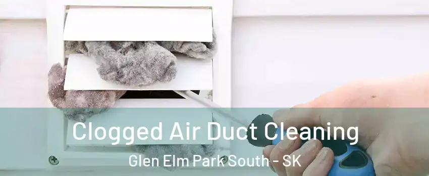  Clogged Air Duct Cleaning Glen Elm Park South - SK