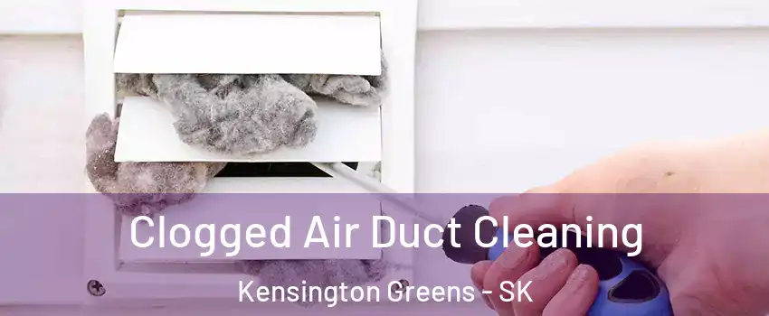  Clogged Air Duct Cleaning Kensington Greens - SK