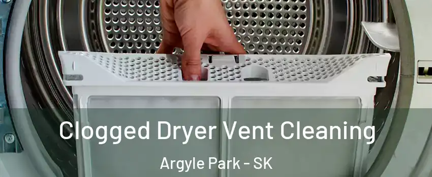  Clogged Dryer Vent Cleaning Argyle Park - SK