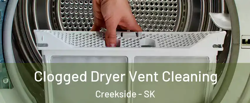  Clogged Dryer Vent Cleaning Creekside - SK