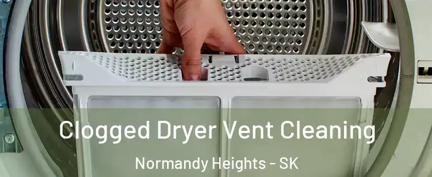  Clogged Dryer Vent Cleaning Normandy Heights - SK