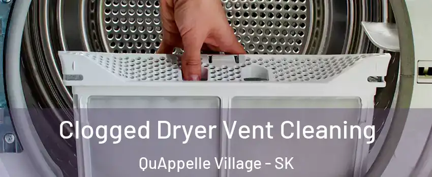  Clogged Dryer Vent Cleaning QuAppelle Village - SK