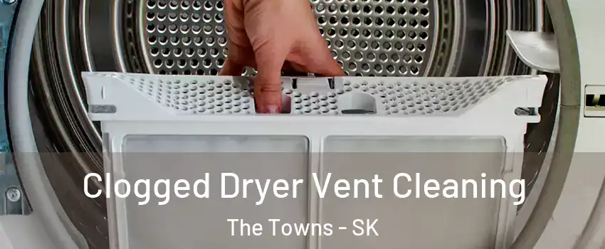  Clogged Dryer Vent Cleaning The Towns - SK