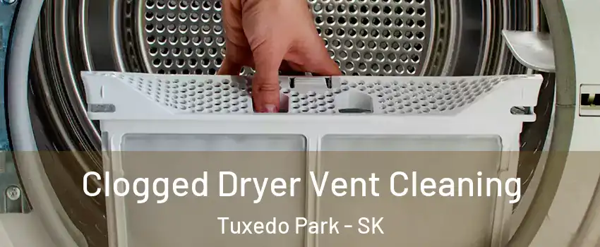  Clogged Dryer Vent Cleaning Tuxedo Park - SK