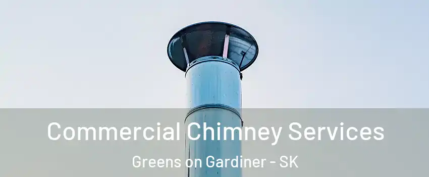  Commercial Chimney Services Greens on Gardiner - SK