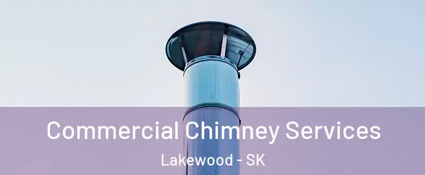  Commercial Chimney Services Lakewood - SK