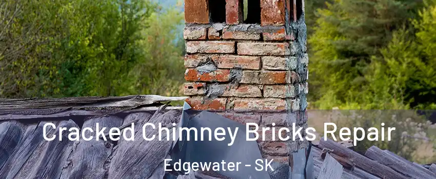  Cracked Chimney Bricks Repair Edgewater - SK