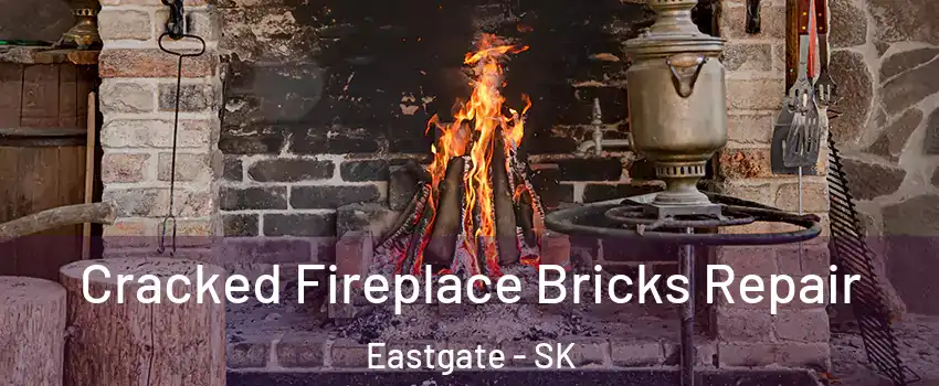  Cracked Fireplace Bricks Repair Eastgate - SK