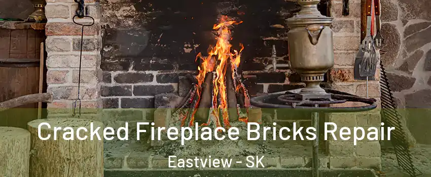  Cracked Fireplace Bricks Repair Eastview - SK