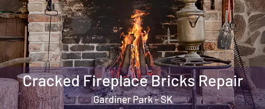  Cracked Fireplace Bricks Repair Gardiner Park - SK