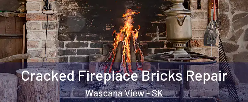  Cracked Fireplace Bricks Repair Wascana View - SK