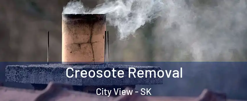  Creosote Removal City View - SK