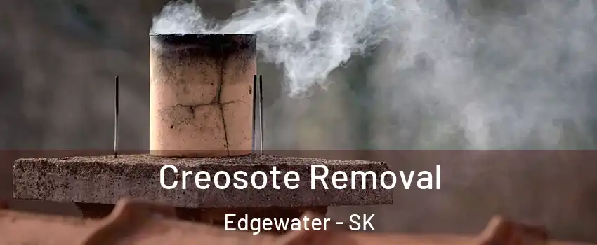  Creosote Removal Edgewater - SK