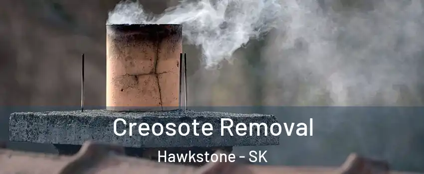  Creosote Removal Hawkstone - SK