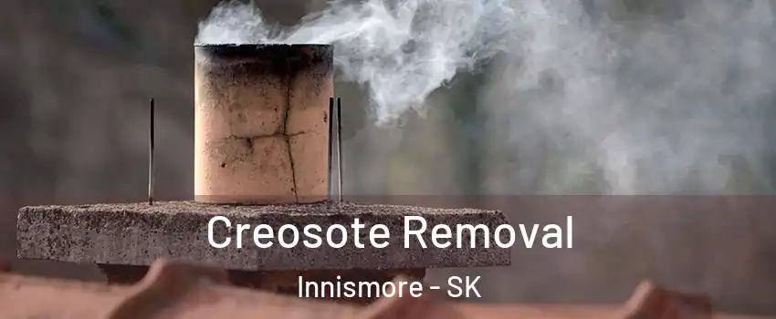  Creosote Removal Innismore - SK
