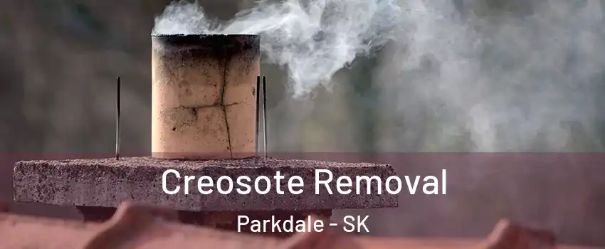  Creosote Removal Parkdale - SK