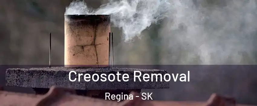  Creosote Removal Regina - SK