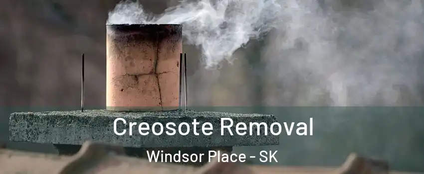  Creosote Removal Windsor Place - SK