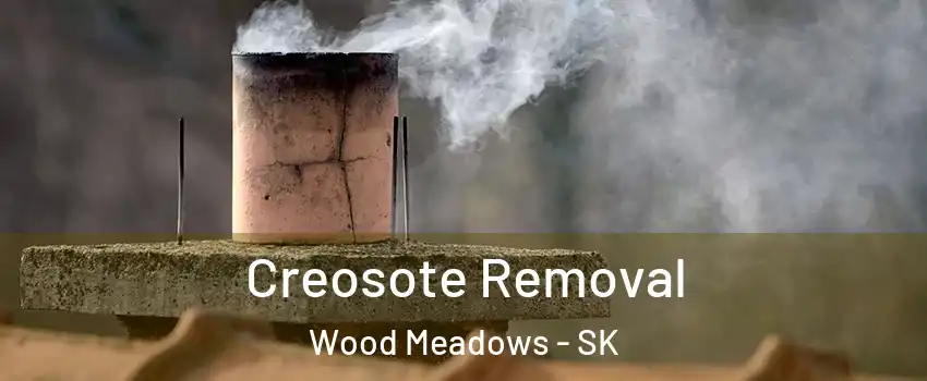  Creosote Removal Wood Meadows - SK