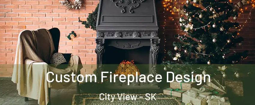  Custom Fireplace Design City View - SK