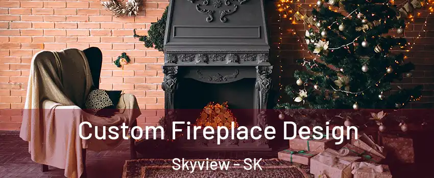  Custom Fireplace Design Skyview - SK