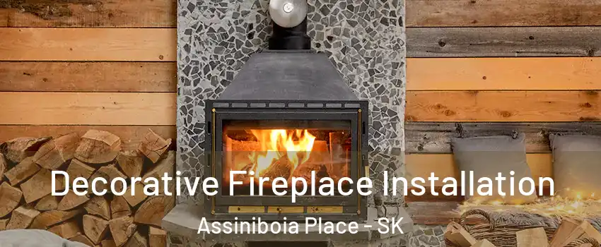  Decorative Fireplace Installation Assiniboia Place - SK