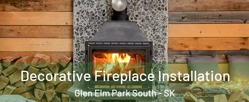  Decorative Fireplace Installation Glen Elm Park South - SK