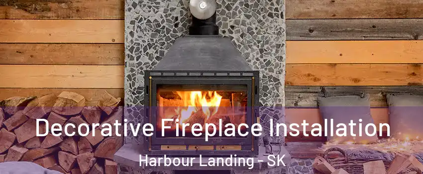  Decorative Fireplace Installation Harbour Landing - SK