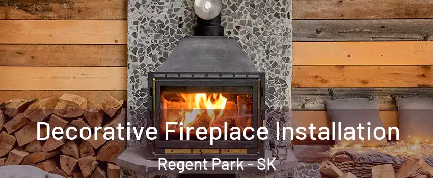  Decorative Fireplace Installation Regent Park - SK