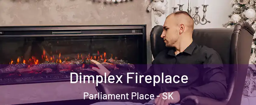  Dimplex Fireplace Parliament Place - SK