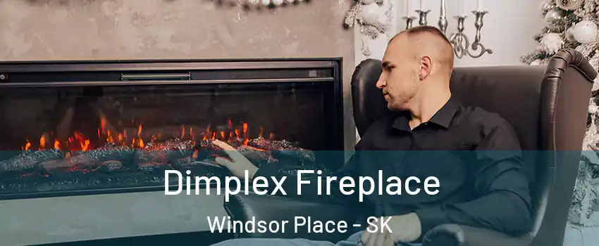  Dimplex Fireplace Windsor Place - SK