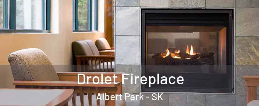 Drolet Fireplace Albert Park - SK
