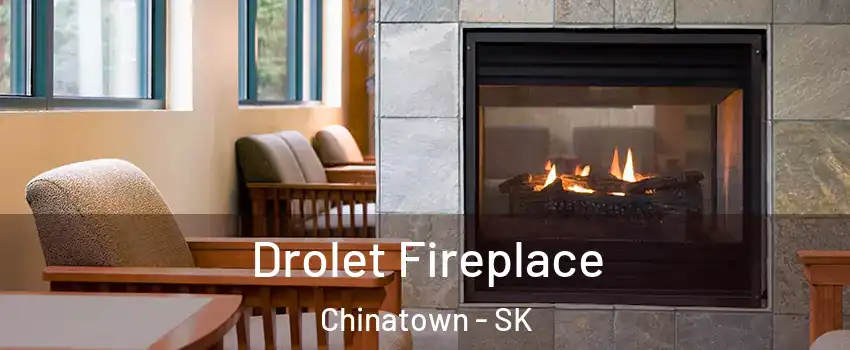 Drolet Fireplace Chinatown - SK