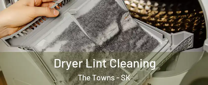  Dryer Lint Cleaning The Towns - SK