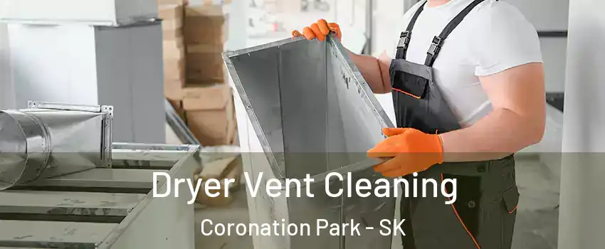  Dryer Vent Cleaning Coronation Park - SK