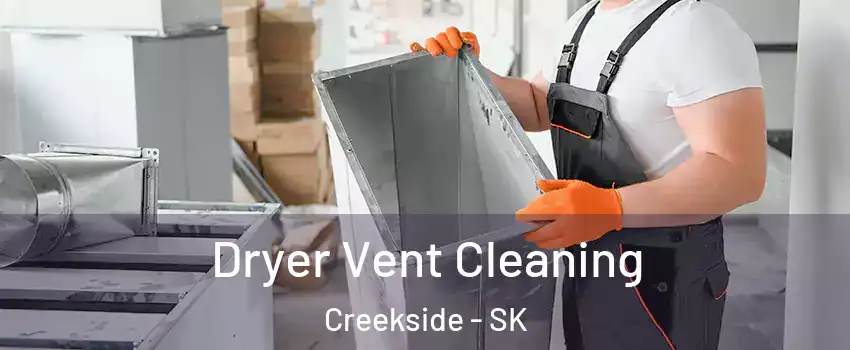  Dryer Vent Cleaning Creekside - SK