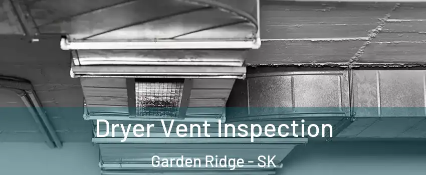  Dryer Vent Inspection Garden Ridge - SK