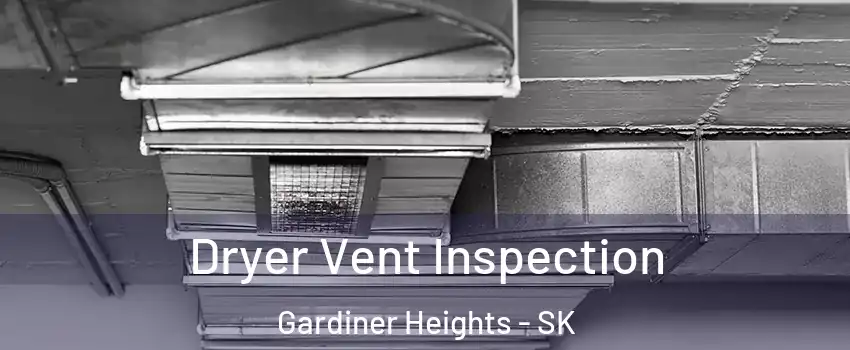  Dryer Vent Inspection Gardiner Heights - SK