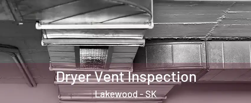  Dryer Vent Inspection Lakewood - SK