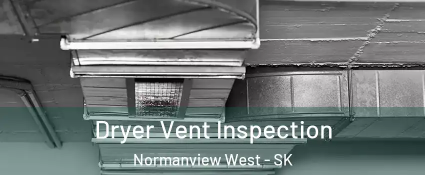  Dryer Vent Inspection Normanview West - SK