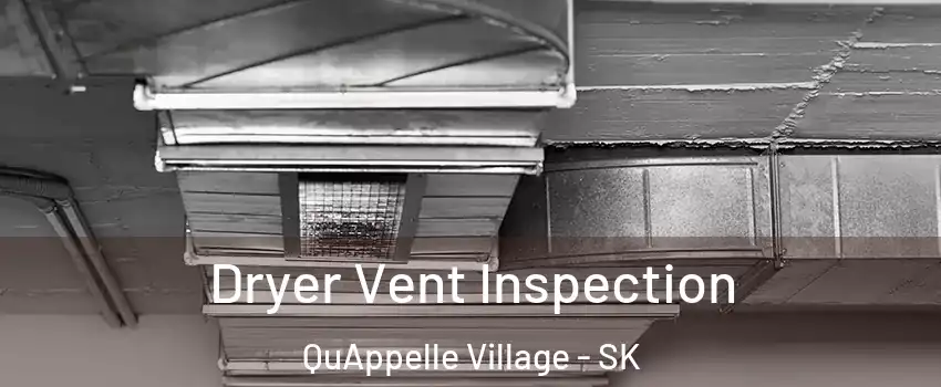  Dryer Vent Inspection QuAppelle Village - SK