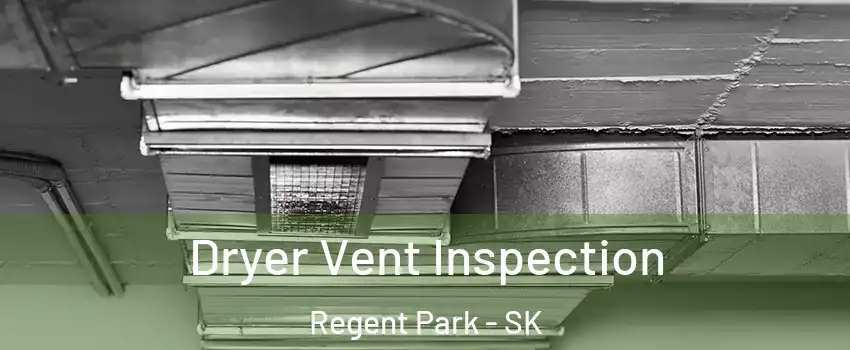  Dryer Vent Inspection Regent Park - SK