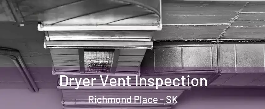  Dryer Vent Inspection Richmond Place - SK